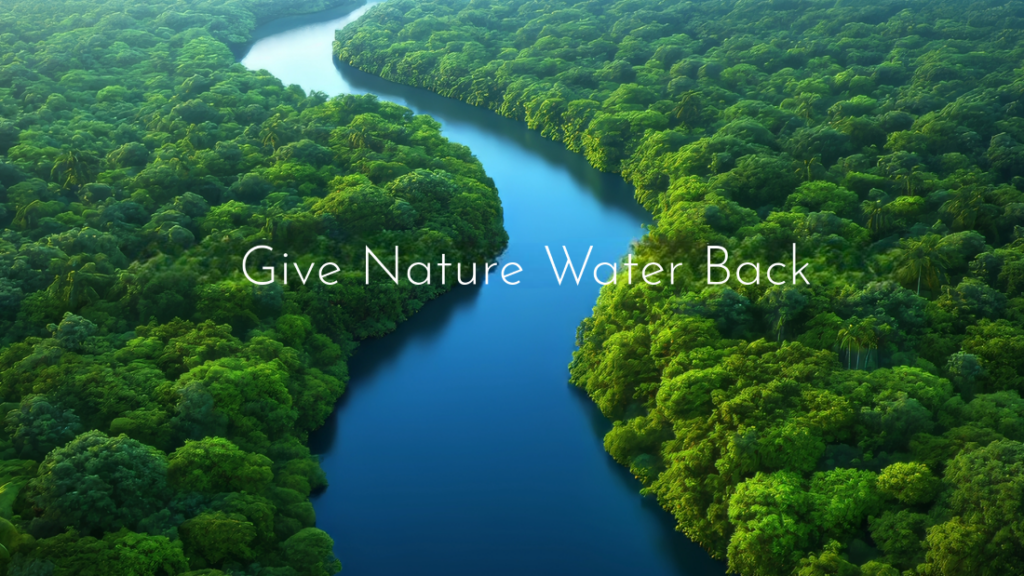 Give Nature Water Back - Builders VC